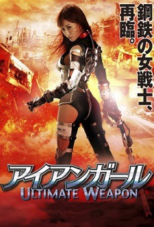 Iron Girl Ultimate Weapon 2015 izle