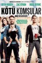 Kötü Komşular ( Bad Neighbor ) izle